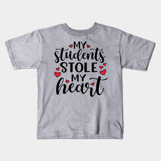 My Students Stole My Heart Valentines Day Cute Funny Kids T-Shirt by GlimmerDesigns